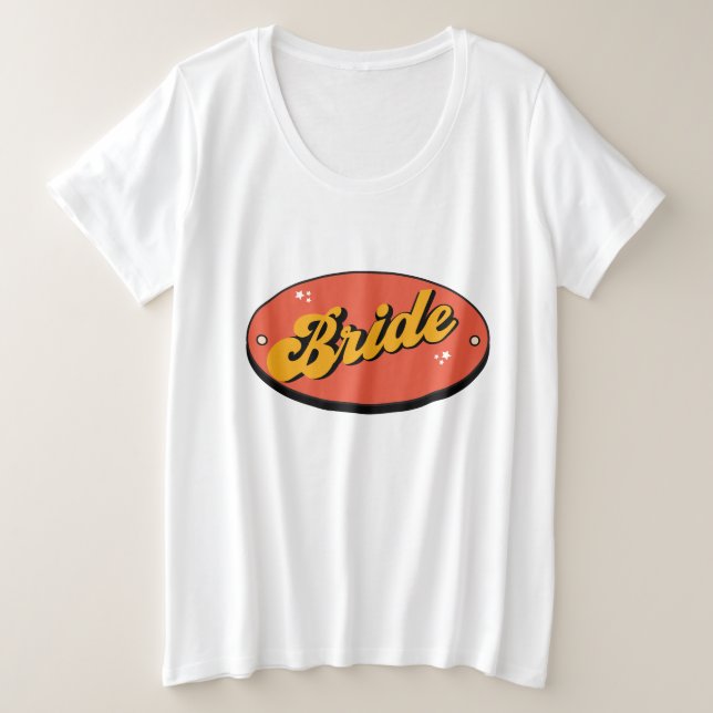 Bride Tribe T-Shirt Bachelorette Retro Bride Plus Size T-Shirt (Design Front)