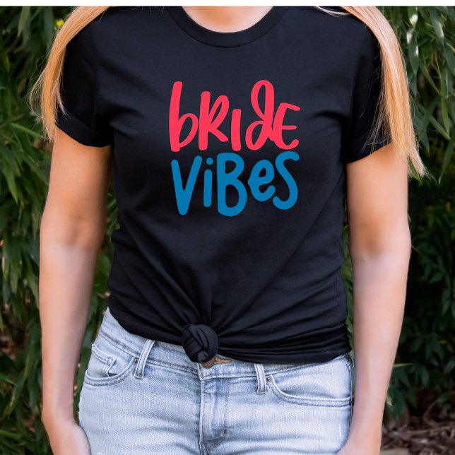 Bride Vibes Bachelorette Party T Shirt (Creator Uploaded)