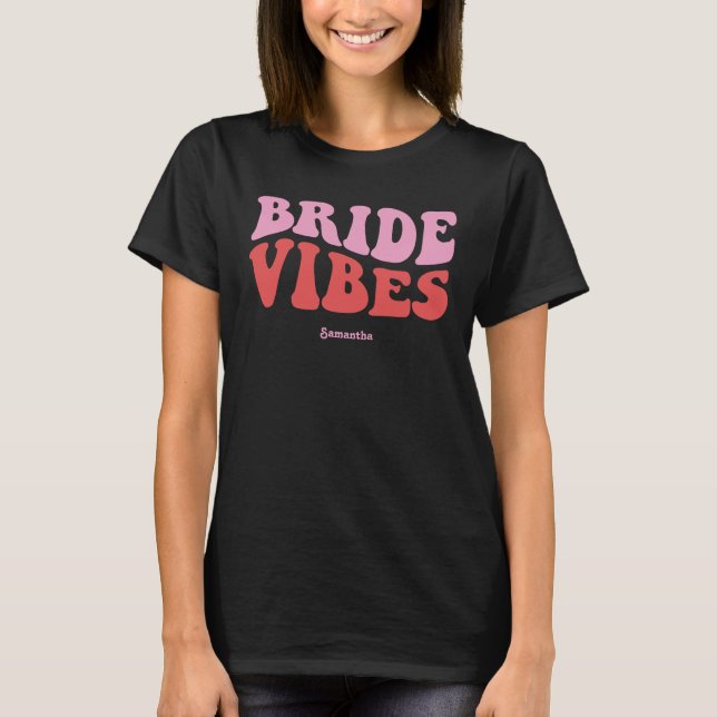 Bride Vibes Retro Personalised Bachelorette T-Shirt (Front)