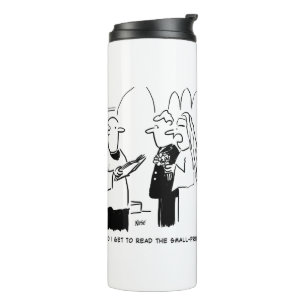 Bride Wants to Check Small Print Cartoon Thermal T Tumbler