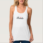 Bride Wedding Bridal Shower Bachelorette Party Top<br><div class="desc">Flattering,  lovely,  beautiful,  flowy,  elegant,  fun,  Bride's women's ladies comfortable soft,  flattering draped silhouette,  racerback fashion tank top. Great,  stylish tank top for the bride for bridal shower,  bachelorette party,  wedding party.</div>