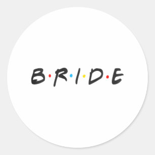 Bride Wedding Day Women Bride To Be Bachelorette P Classic Round Sticker