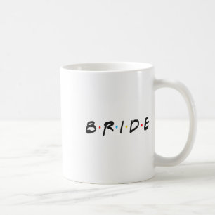 Bride Wedding Day Women Bride To Be Bachelorette P Coffee Mug