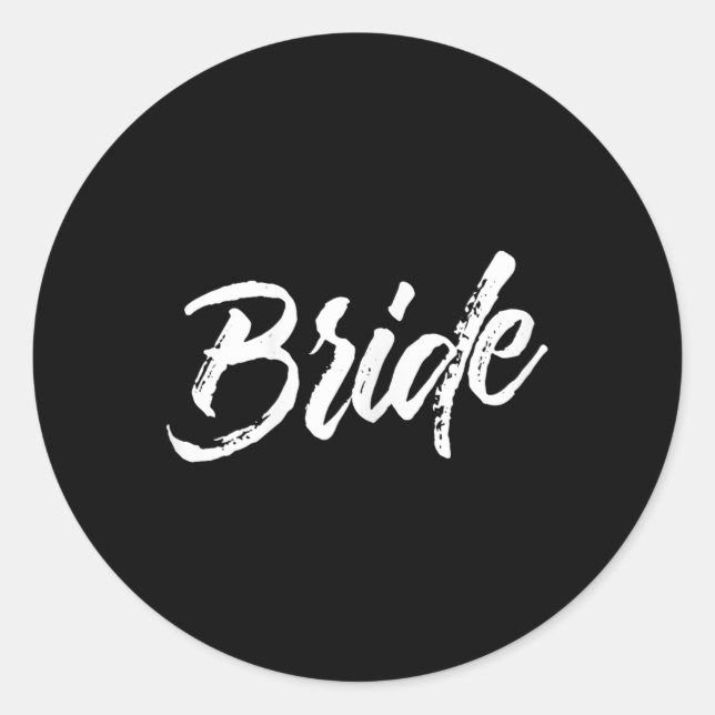 Bride Wedding _ White Brush Distressed Text  Classic Round Sticker (Front)