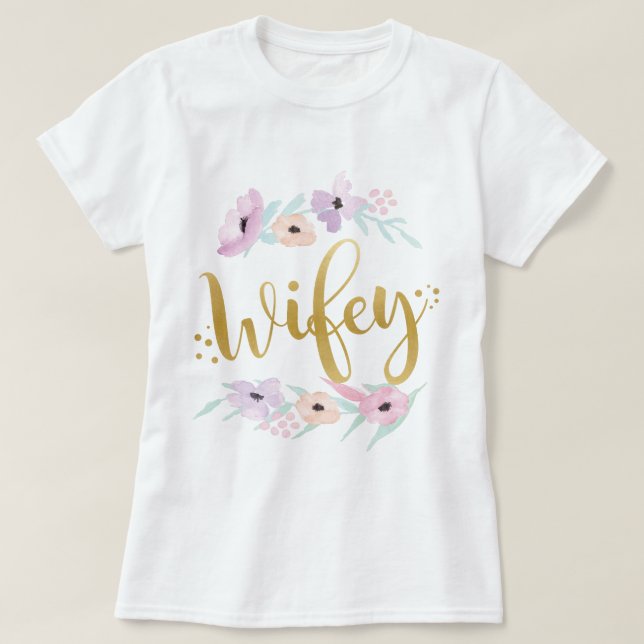 Bride Wifey Floral T-Shirt Bridal Tees Bridesmaids (Design Front)