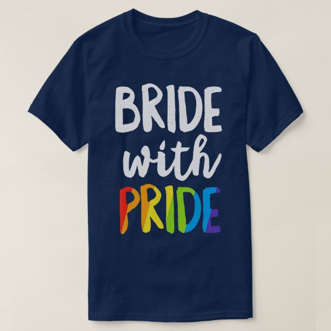 Bride With Pride Rainbow Lesbian Bachelorette Part T-Shirt (Design Front)