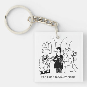 Bridegroom Wants a Cooling-Off Period Key Ring