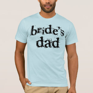Bride's Dad Black Text T-Shirt