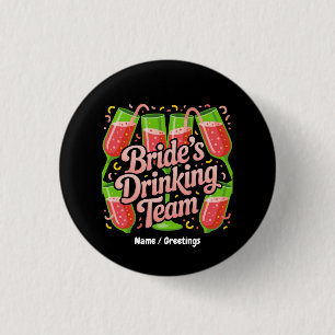 Bride's Drinking Team Bachelorette Party Design 3 Cm Round Badge