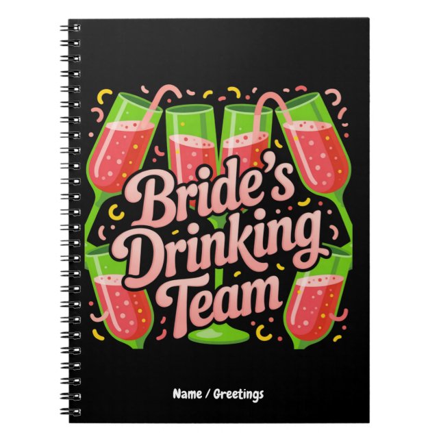 Bride's Drinking Team Bachelorette Party Design Notebook (Front)