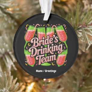 Bride's Drinking Team Bachelorette Party Design Ornament