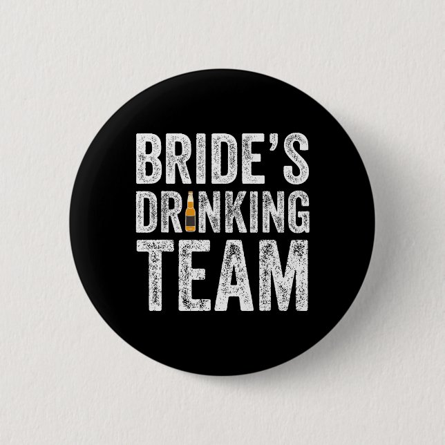 Brides Drinking Team Funny Bridal Bachelorette 6 Cm Round Badge (Front)