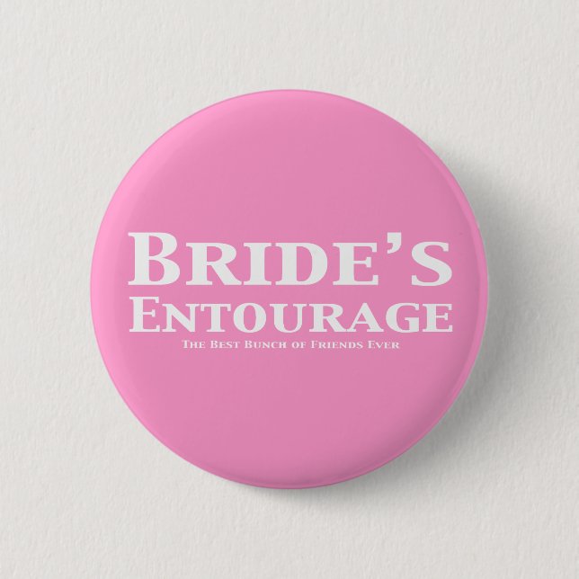 Bride's Entourage Gifts 6 Cm Round Badge (Front)