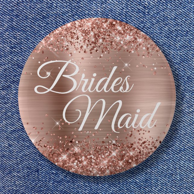 Brides Maid Glittery Rose Gold Foil 6 Cm Round Badge (Brides Maid Glittery Rose Gold Foil Button)