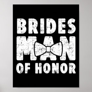 Brides Man Of Honor Wedding Tee Bachelor Bachelore Poster