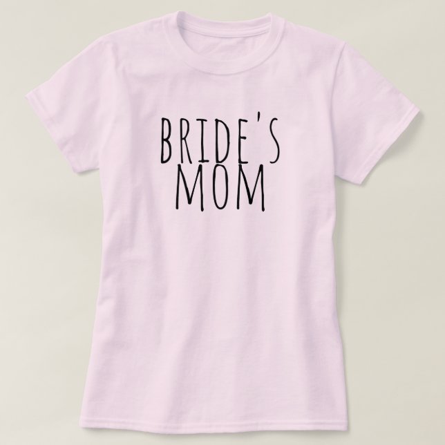 Bride's Mom Bridal Party Wedding T-Shirt (Design Front)