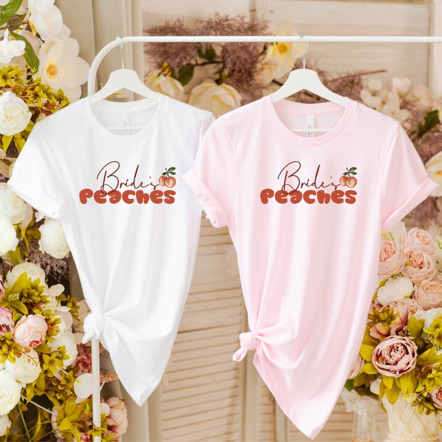 Bride's Peaches Retro Font Savannah Bachelorette  T-Shirt (Creator Uploaded)