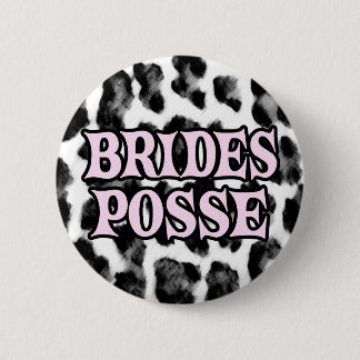 Brides Posse 6 Cm Round Badge