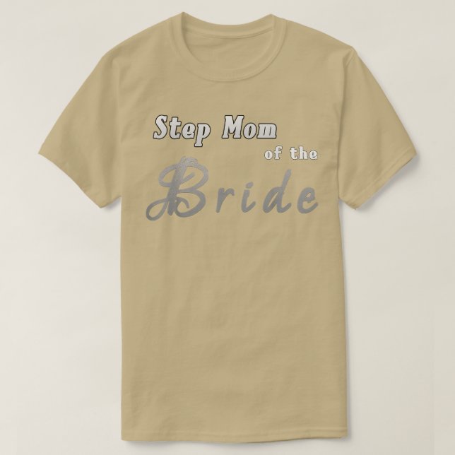 Bride's Step Mum Tee  New Step Mother of Bride  (Design Front)