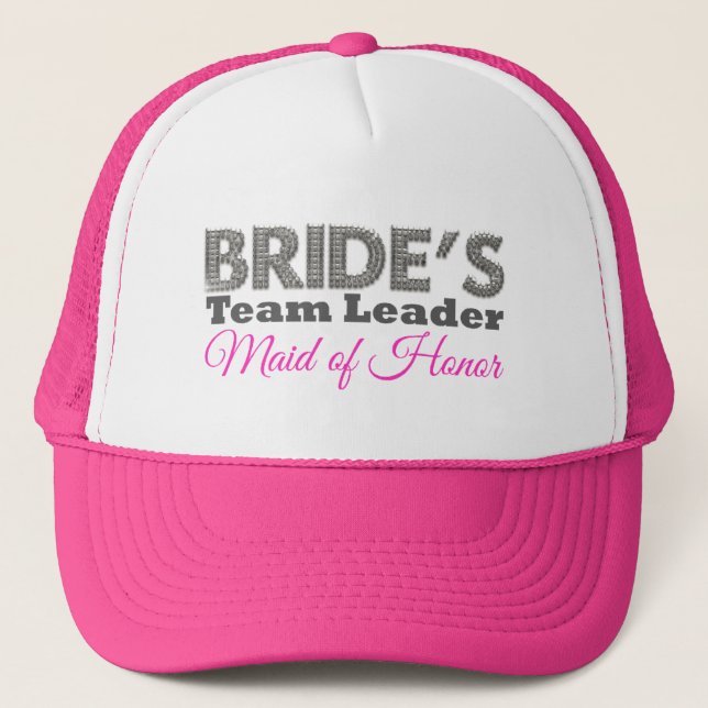 Bride's team to leader maid of honor trucker hat (Front)