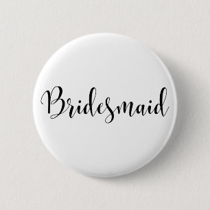 Bridesmaid 2 Modern Black Script Typography (30) 6 Cm Round Badge