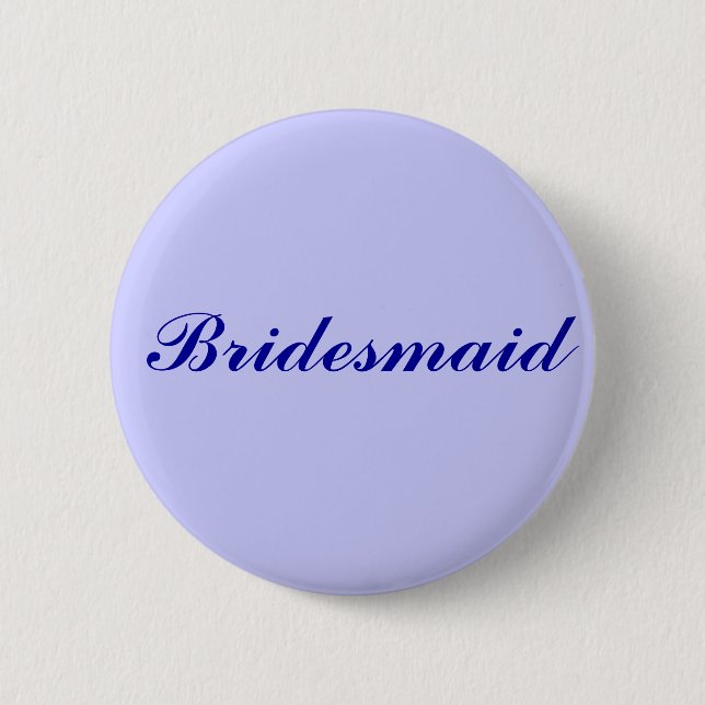 Bridesmaid 6 Cm Round Badge (Front)