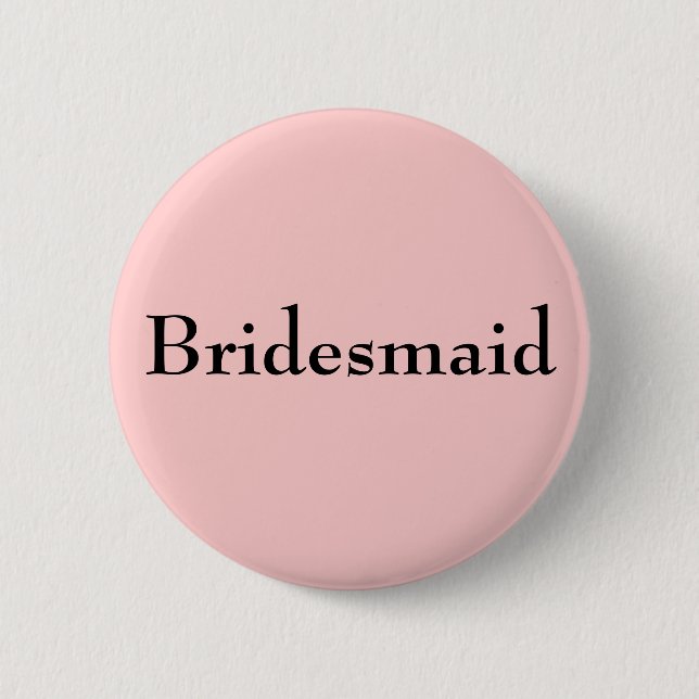 Bridesmaid 6 Cm Round Badge (Front)