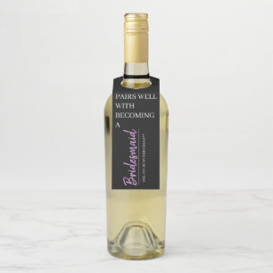 Bridesmaid Announcement Wine Label Bottle Tag