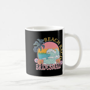 Bridesmaid Beach Bach Bride Squad Retro Bacheloret Coffee Mug