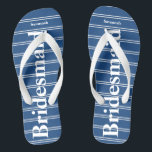 Bridesmaid Blue Or Any Colour Stripes Pattern Jandals<br><div class="desc">Wedding Bell Blue Stripes Pattern - Change to Any Colour by clicking customise. And say anything you want.  Make these one of a kind flip flops that have YOUR message on them.  Be the talk of the beach!</div>