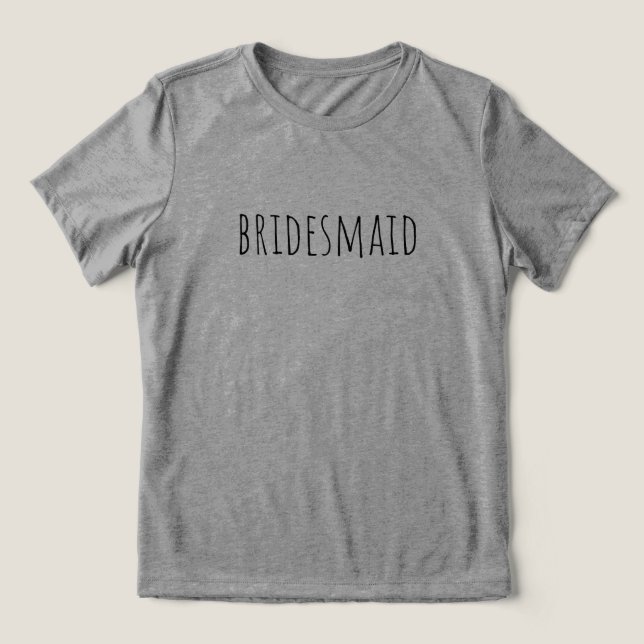 Bridesmaid Bridal Party Wedding Tri-Blend Shirt (Design Front)