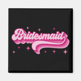 Bridesmaid Bride Retro Wedding Bridal Party Bachel Magnet
