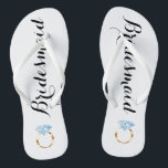 Bridesmaid Flip Flops with Diamond Ring<br><div class="desc">The perfect pair of flip flops for your bridesmaids! Features a big diamond or engagement ring graphic and calligraphy.</div>