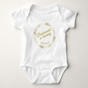 Bridesmaid in training Fun Baby One Piece Bodysuit