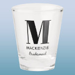 Bridesmaid Monogram Name Shot Glass<br><div class="desc">Modern typography minimalist monogram name design which can be changed to personalise. Perfect for thanking your Bridesmaid for all their help and support in making your wedding amazing.</div>