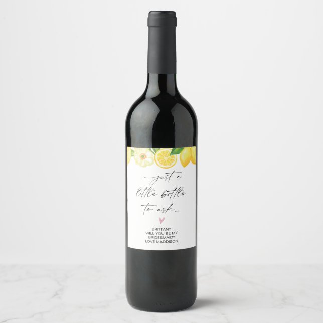 Bridesmaid Proposal Ask Gift From Bride Lemon Wine Label (Front)