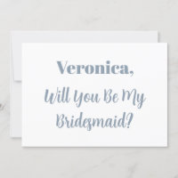 Bridesmaid Proposal Dusty Blue Name Simple Wedding
