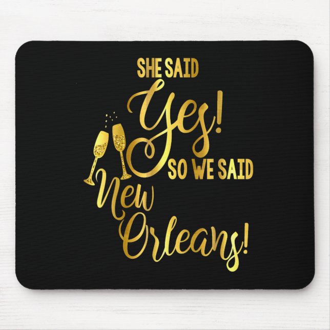 Bridesmaid Shirt Bachelorette She Said Yes We New  Mouse Pad (Front)
