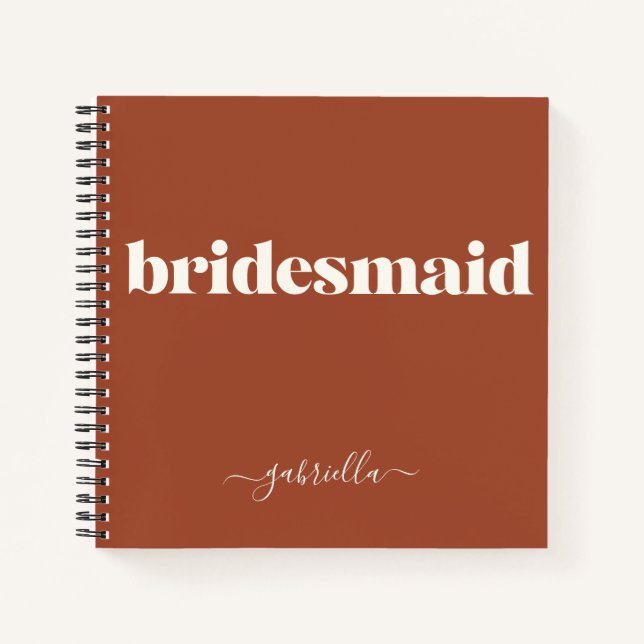 Bridesmaid Simple Minimalist Modern Name Rust Notebook (Front)