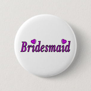 Bridesmaid Simply Love 6 Cm Round Badge