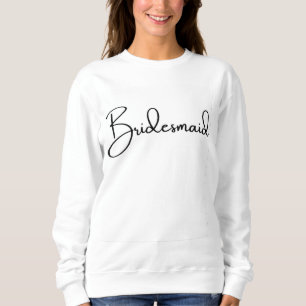 Bridesmaid Sweatshirt