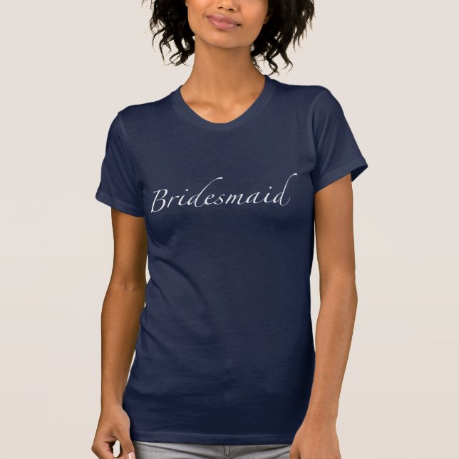 bridesmaid T-Shirt (Front)