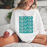 Bridesmaid Teal Personalised Matching Bridal Party Sweatshirt<br><div class="desc">Are you planning a beach themed bachelorette party? Do you need a matching sweatshirt for your bridal party? Look no further than this custom teal bridal party sweatshirt! This sweatshirt is perfect for any bride-to-be or bachelorette party! Whether you're looking to match your maid of honour, bridesmaids, or just want...</div>