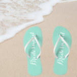 Bridesmaid Trendy Seafoam Colour Jandals<br><div class="desc">Gift your wedding bridesmaids with these stylish bridesmaid flip flops that are a trendy seafoam colour along with white,  stylised script to complement your similar wedding colour scheme. Select foot size along with other options. You may customise your flip flops to change colour to your desire.</div>