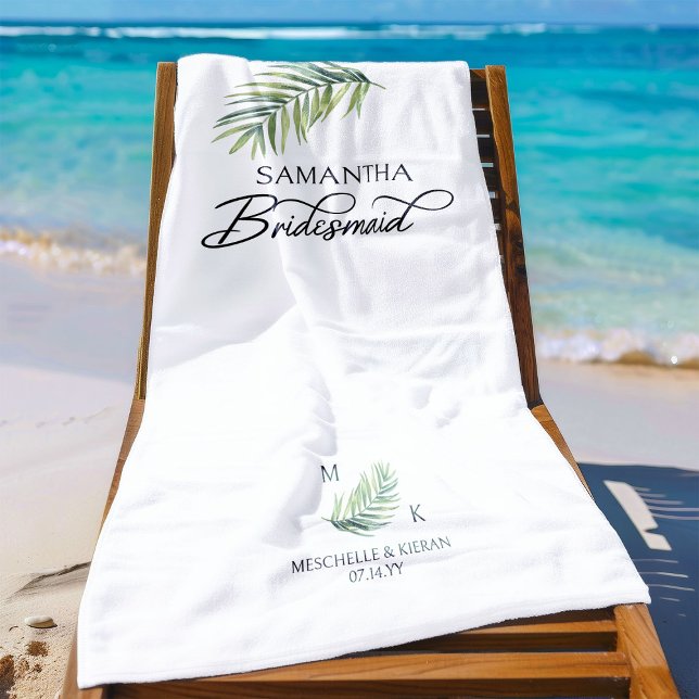 Bridesmaid Tropical Palm Leaf Destination Wedding Beach Towel (Bridemaid beach towel with palm leaf and calligraphy)