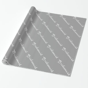 Bridesmaid White On Grey Wrapping Paper