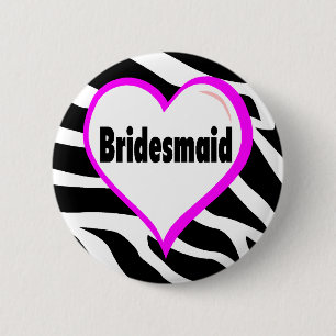 Bridesmaid (Zebra Stripes) 6 Cm Round Badge