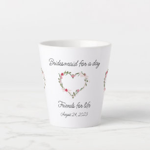 Bridesmaid's Latte cup