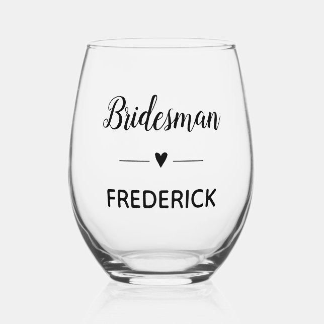 Bridesman Black Script With Name Wedding Stemless Wine Glass (Front)