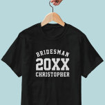 Bridesman Wedding Year Sporty Bridal Party T-Shirt<br><div class="desc">Perfect shirt for your Bridesman! Just add his name and your wedding year. Can be used for any member of your bridal party</div>